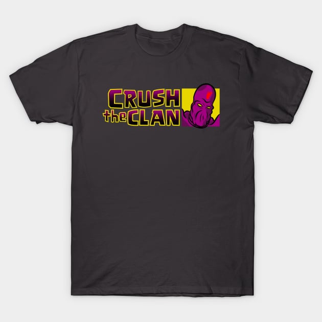 Crush the Clan T-Shirt by wolfkrusemark